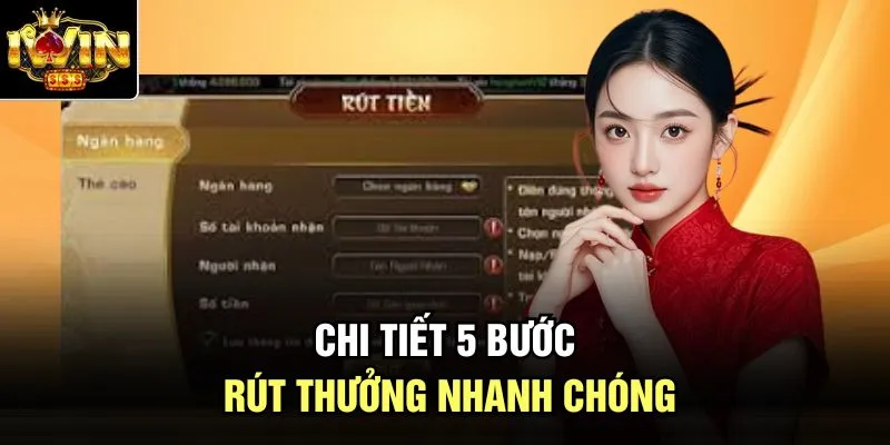 Chi tiết 5 bước rút thưởng nhanh chóng