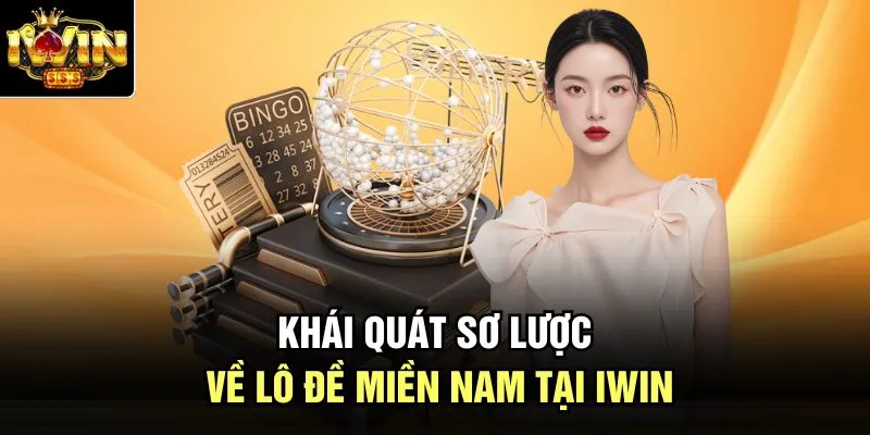 Khái quát sơ lược về lô đề miền Nam tại Iwin