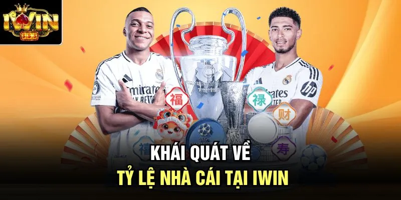 Khái quát về tỷ lệ nhà cái tại Iwin