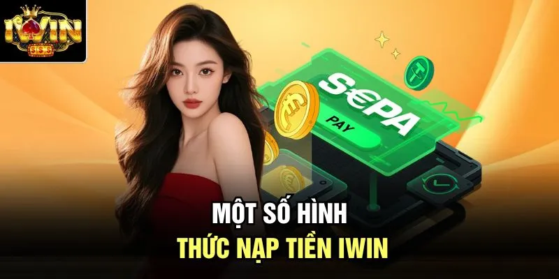 Một số hình thức nạp tiền Iwin